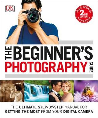 The Beginner S Photography Guide By Chris Gatcum