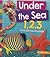 Under the Sea 1,2,3 by Tracey E. Dils