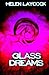 Glass Dreams