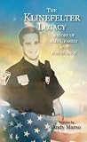 The Klinefelter Legacy: A Story of Faith, Family, and Forgiveness The Klinefelter Legacy: A Story of Faith, Family, and Forgiveness