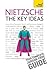 Nietzsche - The Key Ideas: Teach Yourself
