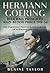 Hermann Goering: Beer Hall Putsch to Nazi Blood Purge 1923-34: The Personal Photograph Albums of Hermann Goering
