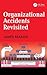 Organizational Accidents Revisited