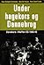 Under Hagekors Og Dannebrog: Danskere I Waffen SS 1940 - 45