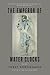 The Emperor of Water Clocks: Poems