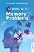 Coping with Memory Problems