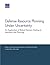 Defense Resource Planning Under Uncertainty by Robert J. Lempert