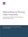 Defense Resource Planning Under Uncertainty: An Application of Robust Decision Making to Munitions Mix Planning