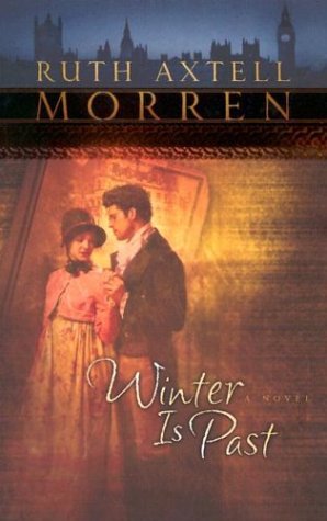Winter Is Past: A Regency Christian Inspirational Romance