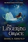 The Lingering Grace by Jessica  Arnold