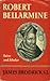 Robert Bellarmine, Saint and Scholar