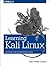 Learning Kali Linux: An Introduction to Penetration Testing