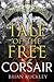 A Tale of the Free: Corsair