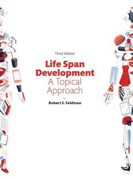 Life Span Development: A Topical Approach (3rd Edition)