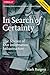In Search of Certainty: The Science of Our Information Infrastructure