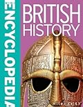Mini Encyclodedia - British History: Masses of Knowledge About Culture, Industy and Exploration Across the British Isles