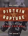 Pigskin Rapture: Four Days in the Life of Texas Football