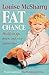 Fat Chance by Louise McSharry