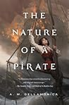 The Nature of a Pirate by A.M. Dellamonica