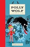 The Complete Polly and the Wolf by Catherine Storr