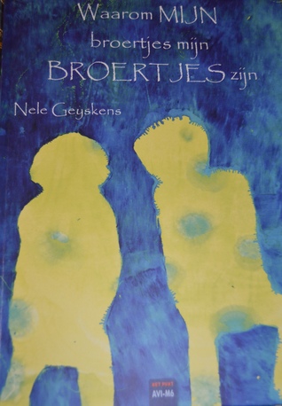 Waarom MIJN broertjes mijn BROERTJES zijn (Hardcover)