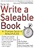 How to Write a Saleable Book: In 10-Minute Bursts of Madness