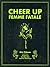 Cheer Up, Femme Fatale by Kim Yideum