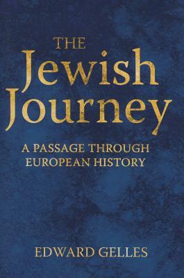 The Jewish Journey: A Passage Through European History (Hardcover)