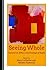 Seeing Whole: Toward an Ethics and Ecology of Sight