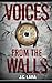 Voices from the Walls