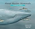 About Marine Mammals: A Guide for Children