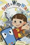 SCOTT & WITTY WIKKY: A YOUNG INVENTOR'S QUEST