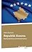 Republik Kosova. Staatsgründung und Sozialstruktur