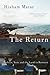 The Return (Pulitzer Prize Winner): Fathers, Sons and the Land in Between