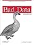 Bad Data Handbook: Cleaning Up the Data So You Can Get Back to Work