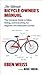 The Ultimate Bicycle Owner's Manual by Eben Weiss The Ultimate Bicycle Owner's Manual by Eben Weiss
