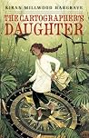 The Cartographer's Daughter by Kiran Millwood Hargrave