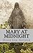 Mary at Midnight
