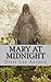 Mary at Midnight by Dixie Arthur