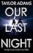 Our Last Night