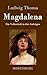 Magdalena: Ein Volksstück in drei Aufzügen (German Edition)