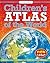 Children's Atlas of the World: Detailed Maps, Country Fact Files, Amazing Statistics