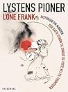 Lystens Pioner by Lone Frank