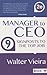 Manager to CEO by Walter Vieira