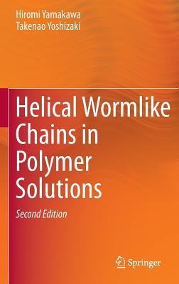 Helical Wormlike Chains in Polymer Solutions (Hardcover)