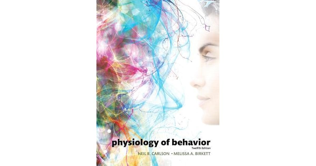 Physiology of Behavior by Neil R. Carlson