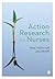 Action Research for Nurses
