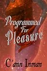 Programmed for Pleasure Programmed for Pleasure