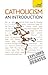 Catholicism - An Introduction: Teach Yourself