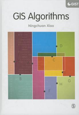 GIS Algorithms (SAGE Advances in Geographic Information Science and Technology Series)
